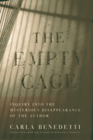 The Empty Cage: Inquiry Into the Mysterious Disappearance of the Author 0801441455 Book Cover