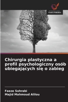 Chirurgia plastyczna a profil psychologiczny osób ubiegajacych sie o zabieg (Polish Edition) 6630284607 Book Cover