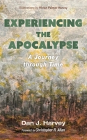 Experiencing the Apocalypse: A Journey through Time 1666775185 Book Cover