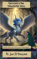 Beyond The Dragons Sea (Tales of Tirnannóg) B0G5MPNW6G Book Cover