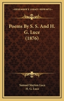 Poems By S. S. And H. G. Luce 1177287846 Book Cover