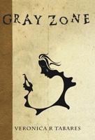 Gray Zone 1609160096 Book Cover