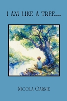 I am like a tree 1764037715 Book Cover