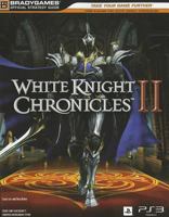 White Knight Chronicles 2 Official Strategy Guide 0744013240 Book Cover
