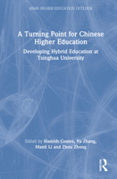 A Turning Point for Chinese Higher Education: Developing Hybrid Education at Tsinghua University 1032191163 Book Cover