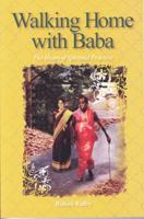 Walking Home with Baba: The Heart of Spiritual Practice 1610880579 Book Cover