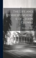 The Life and Correspondence of ... John Clowes 1021711489 Book Cover