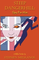 Steep Dangerhill: Spy For Hire B0BF2Q4VV9 Book Cover