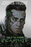Incarnate: Rise of the Remnant B099C12HBG Book Cover