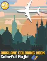 Airplane Coloring Book: Beautiful designs of Planes Helicopters Jets for Relaxation Education B08YCV1PPY Book Cover