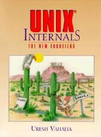 UNIX Internals: The New Frontiers 0131019082 Book Cover