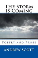 The Storm Is Coming (Poetry and Prose) 1507500564 Book Cover