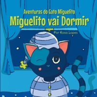 O Gato Miguelito Vai Dormir (Portuguese Edition) 650081603X Book Cover