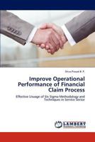 Improve Operational Performance of Financial Claim Process 3847332171 Book Cover