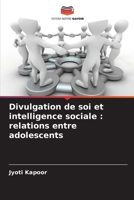 Divulgation de soi et intelligence sociale: relations entre adolescents (French Edition) 6209032176 Book Cover