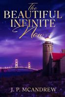The Beautiful Infinite Now B0H295MN4V Book Cover