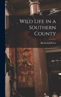 Wild Life in a Southern County 101605761X Book Cover