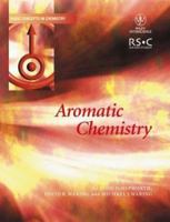 Aromatic Chemistry (Basic Concepts In Chemistry) 0854046623 Book Cover