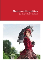 Shattered Loyalties 171618679X Book Cover