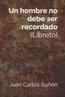Un hombre no debe ser recordado (Spanish Edition) 8409713799 Book Cover