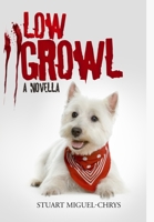 Low Growl: A Novella 1716828899 Book Cover
