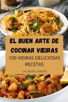 El Buen Arte de Cocinar Vieiras 180350806X Book Cover