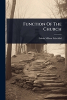 Function Of The Church... 1277702497 Book Cover