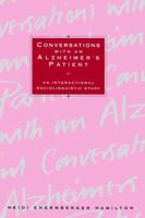 Conversations with an Alzheimer's Patient: An Interactional Sociolinguistic Study 0521023181 Book Cover