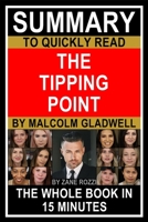 Summary to Quickly Read The Tipping Point by Malcolm Gladwell 1688130101 Book Cover