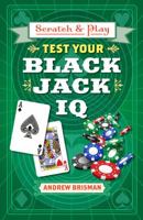 Scratch & Play® Test Your Blackjack IQ 1402781563 Book Cover
