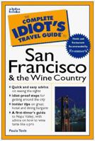 The Complete Idiot's Travel Guide to San Francisco & the Wine Country 0028623045 Book Cover