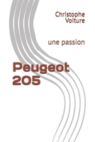 Peugeot 205: une passion (French Edition) B0GM739V27 Book Cover