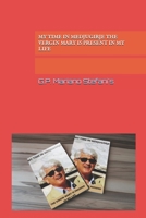 MY TIME IN MEDJUGIRJE THE VERGIN MARY IS PRESENT IN MY LIFE: I describe in particular two "greetings" from the Virgin Mary, which you gave me, ... SELF ESTEEM , BELIEVE IN YOURSELF, MANAGE F) B08ZW6KPH7 Book Cover