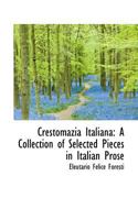 Crestomazia Italiana: A Collection of Selected Pieces in Italian Prose 114542404X Book Cover