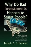 Why Do Bad Investments Happen to Smart People? 1425772390 Book Cover