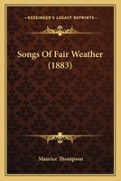 Songs Of Fair Weather 1018789421 Book Cover
