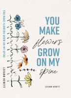 You Make Flowers Grow on My Spine B0FNRH9C6H Book Cover