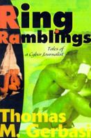 Ring Ramblings: Tales of a Cyber Journalist 0595005594 Book Cover