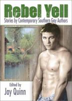 Rebel Yell: Stories by Contemporary Southern Gay Authors 1560231610 Book Cover