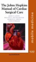 The Johns Hopkins Manual of Cardiac Surgical Care 0801622484 Book Cover