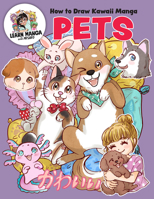 How to Draw Kawaii Manga Pets (Learn Manga with Misako) 1577156374 Book Cover