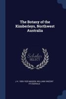 The Botany of the Kimberleys, Northwest Australia 1340023393 Book Cover