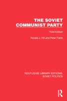 The Soviet Communist Party: Third Edition 103267721X Book Cover