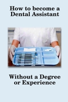 How To Become A Dental Assistant 1105322033 Book Cover