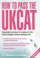 How to Pass the UKCAT: Unbeatable Practice for Success in the United Kingdom Clinical Aptitude Test 0749453338 Book Cover