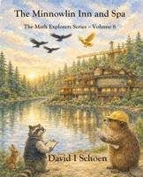 The Minnowlin Inn and Spa: The Math Explorers Series, Volume 8 1972332376 Book Cover