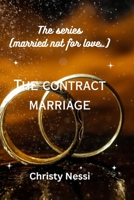 The Contract Marriage: Married not for love, series B0C9SNG9G3 Book Cover