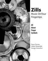 Zills: Music On Your Fingertips: All About Finger Cymbals 0692778365 Book Cover