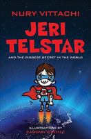 Jeri Telstar and the biggest secret in the world 9881740061 Book Cover