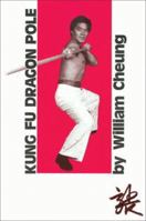Kung Fu Dragon Pole 0897501071 Book Cover